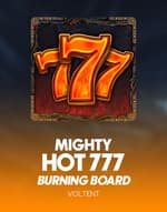 Mighty Hot: 777 Burning Board