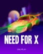 Need For X