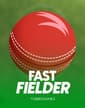 Fast Fielder