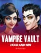 Vampire Vault Hold'n'Win