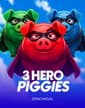 3 Hero Piggies