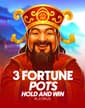 3 Fortune Pots Hold and Win