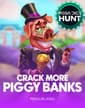 Crack More Piggy Banks